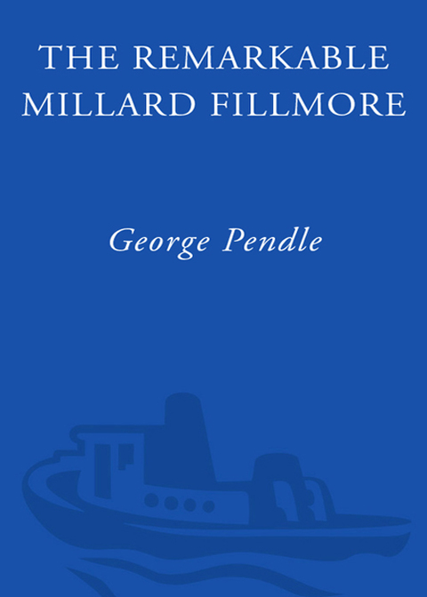 Cover image for book The Remarkable Millard Fillmore