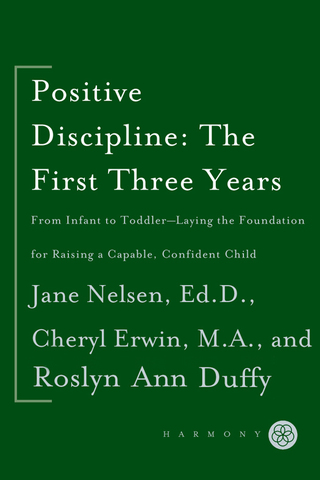 Positive Discipline: The First Three Years