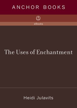 The Uses of Enchantment
