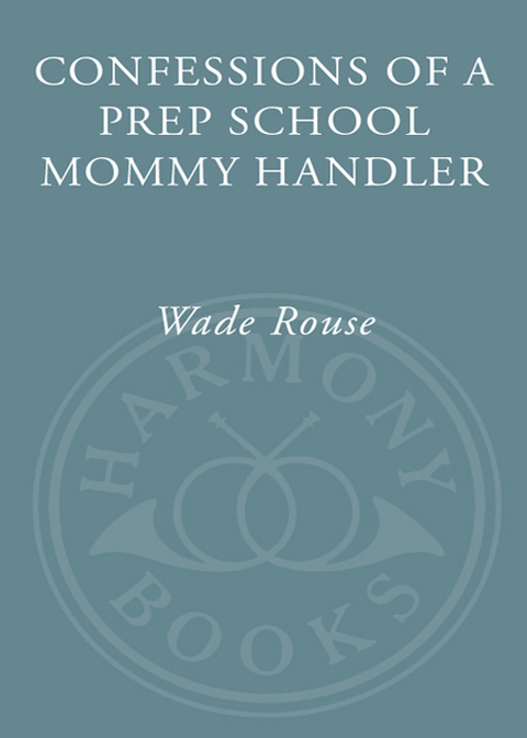Cover image for book Confessions of a Prep School Mommy Handler