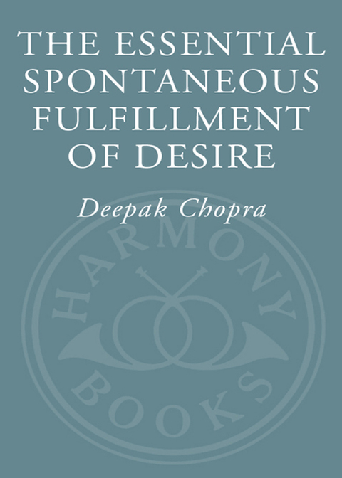 Cover image for book The Essential Spontaneous Fulfillment of Desire