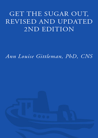 Get the Sugar Out, Revised and Updated 2nd Edition