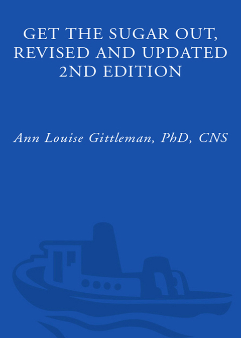Cover image for book Get the Sugar Out, Revised and Updated 2nd Edition