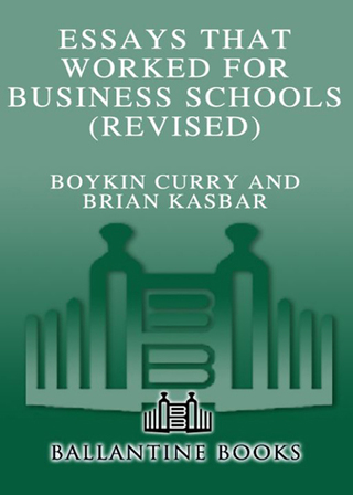 Essays That Worked for Business Schools (Revised)
