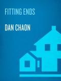 Fitting Ends - Dan Chaon