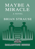 Maybe a Miracle - Brian Strause