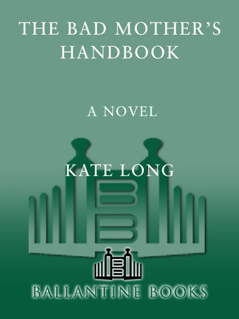 Cover image for book The Bad Mother's Handbook