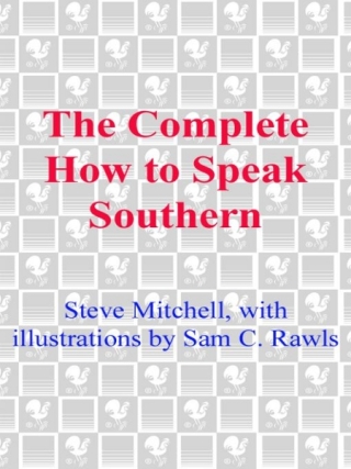 The Complete How to Speak Southern