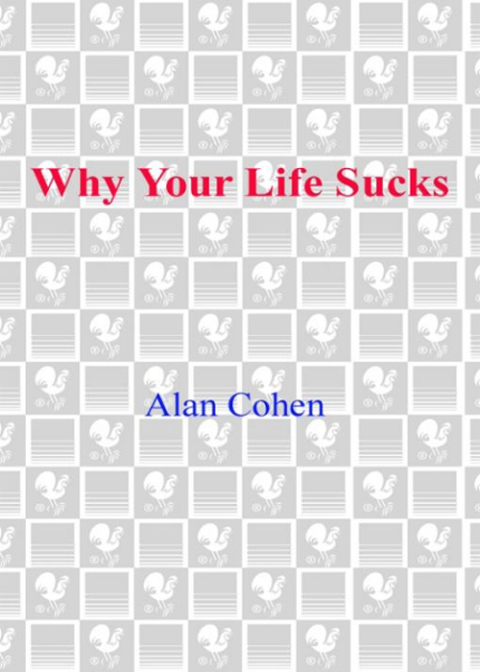 Cover image for book Why Your Life Sucks