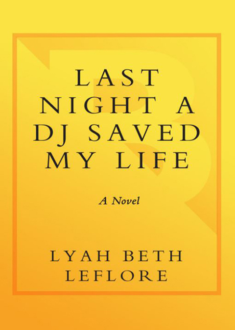 Cover image for book Last Night A DJ Saved My Life