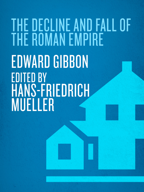 Cover image for book The Decline and Fall of the Roman Empire (Edited and Abridged)