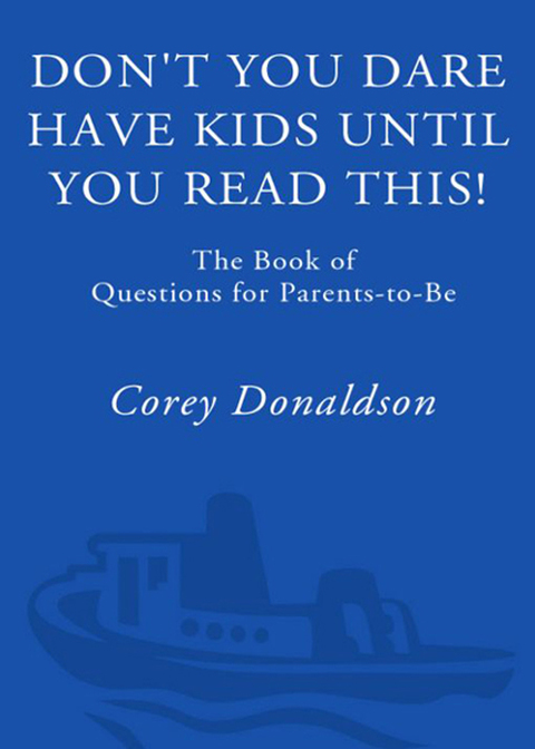 Cover image for book Don't You Dare Have Kids Until You Read This!