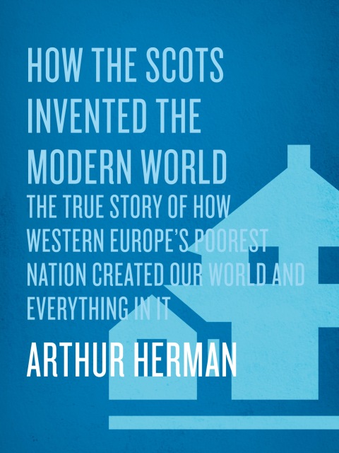 Cover image for book How the Scots Invented the Modern World