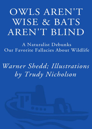 Owls Aren't Wise & Bats Aren't Blind