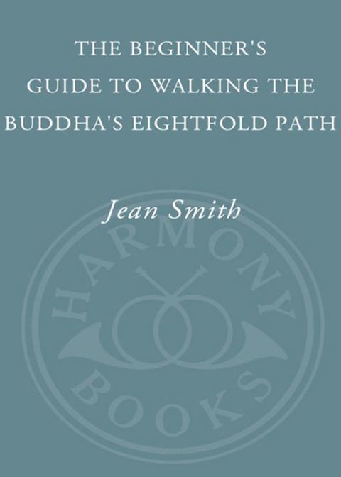 Cover image for book The Beginner's Guide to Walking the Buddha's Eightfold Path