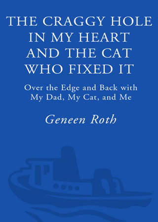 The Craggy Hole in My Heart and the Cat Who Fixed It
