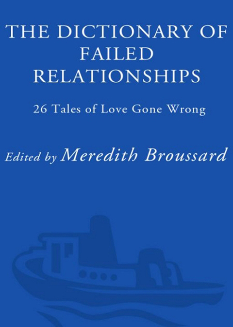 Cover image for book The Dictionary of Failed Relationships
