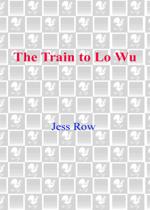Cover image for book The Train to Lo Wu
