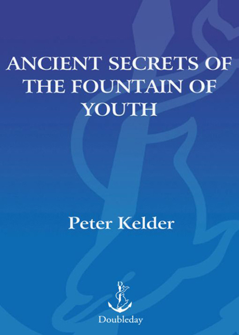Cover image for book Ancient Secrets of the Fountain of Youth