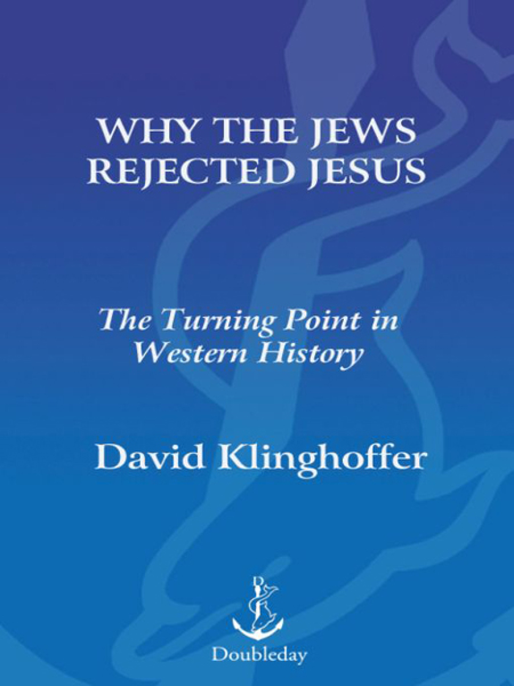 Reflowable Why the Jews Rejected Jesus; $15.53