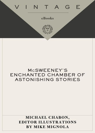 McSweeney's Enchanted Chamber of Astonishing Stories