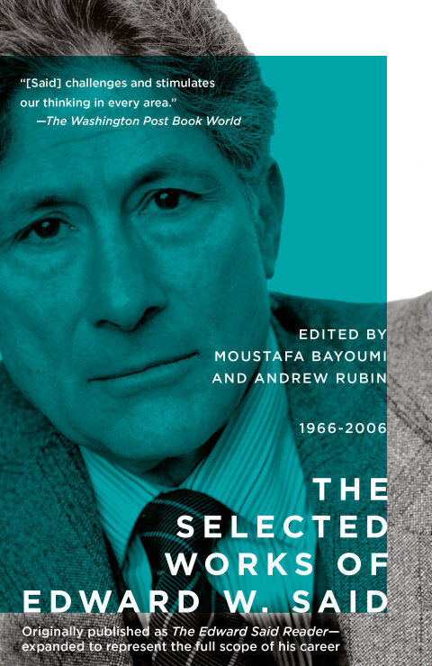 Cover image for book The Selected Works of Edward W. Said, 1966 - 2006