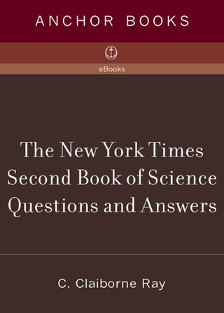 The New York Times Second Book of Science Questions and Answers