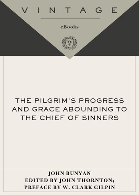 Cover image for book The Pilgrim's Progress and Grace Abounding to the Chief of Sinners