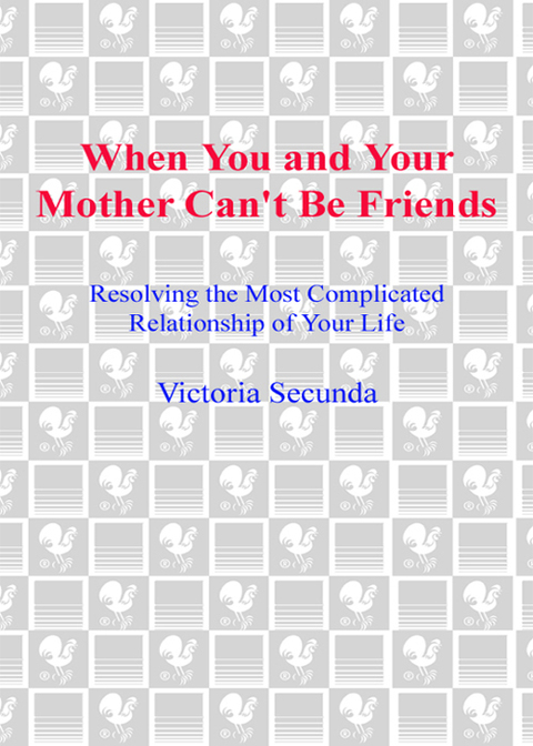 Cover image for book When You and Your Mother Can't Be Friends