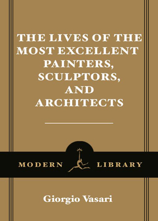 The Lives of the Most Excellent Painters, Sculptors, and Architects