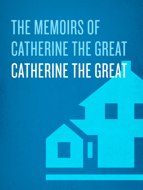 Cover image for book The Memoirs of Catherine the Great