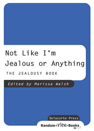 Not Like I'm Jealous or Anything