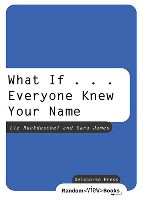 Cover image for book What If . . . Everyone Knew Your Name