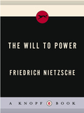 The Will to Power - Friedrich Nietzsche