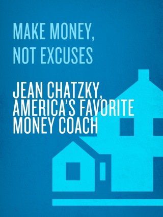 Make Money, Not Excuses
