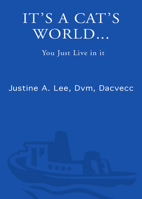 Cover image for book It's a Cat's World . . . You Just Live in It