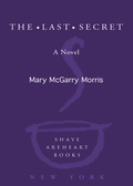 The Last Secret - Mary McGarry Morris