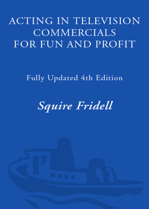 Cover image for book Acting in Television Commercials for Fun and Profit, 4th Edition