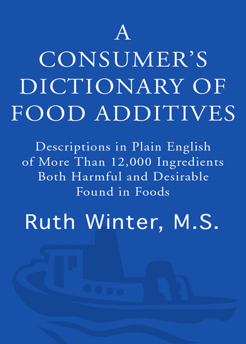 Cover image for book A Consumer's Dictionary of Food Additives, 7th Edition