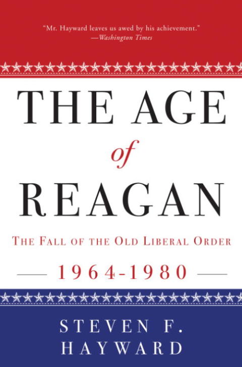 Cover image for book The Age of Reagan: The Fall of the Old Liberal Order