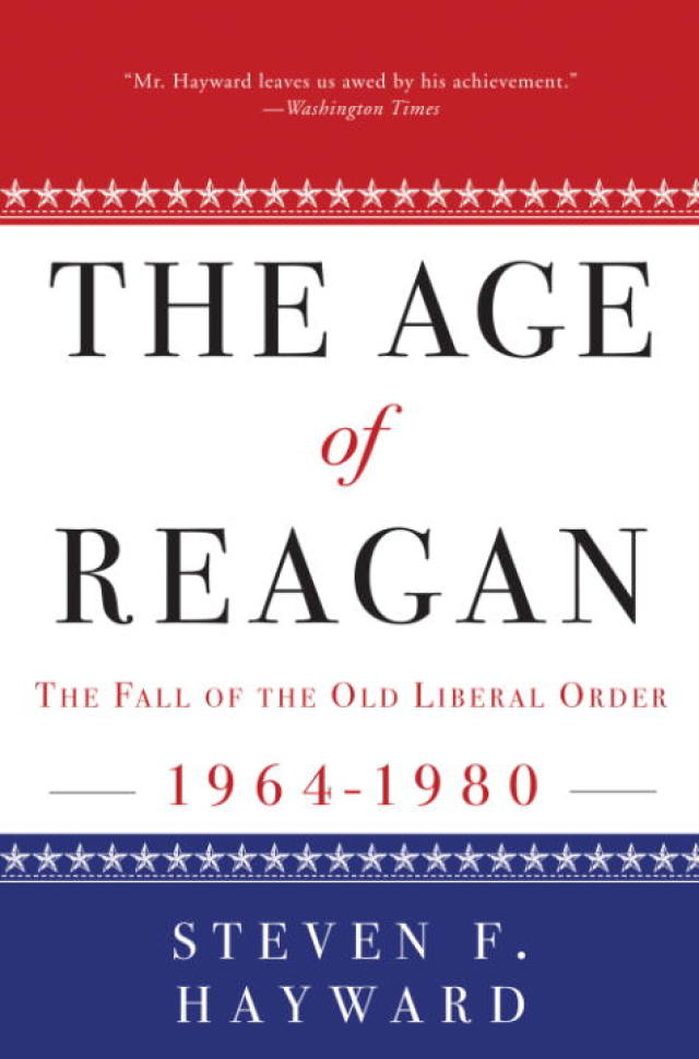 The Age of Reagan: The Fall of the Old Liberal Order