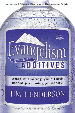 Evangelism Without Additives