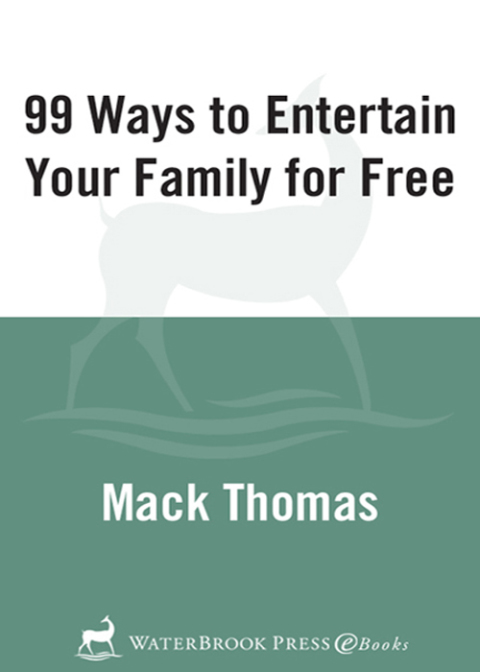 Cover image for book 99 Ways to Entertain Your Family for Free!