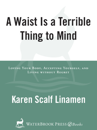 A Waist Is a Terrible Thing to Mind