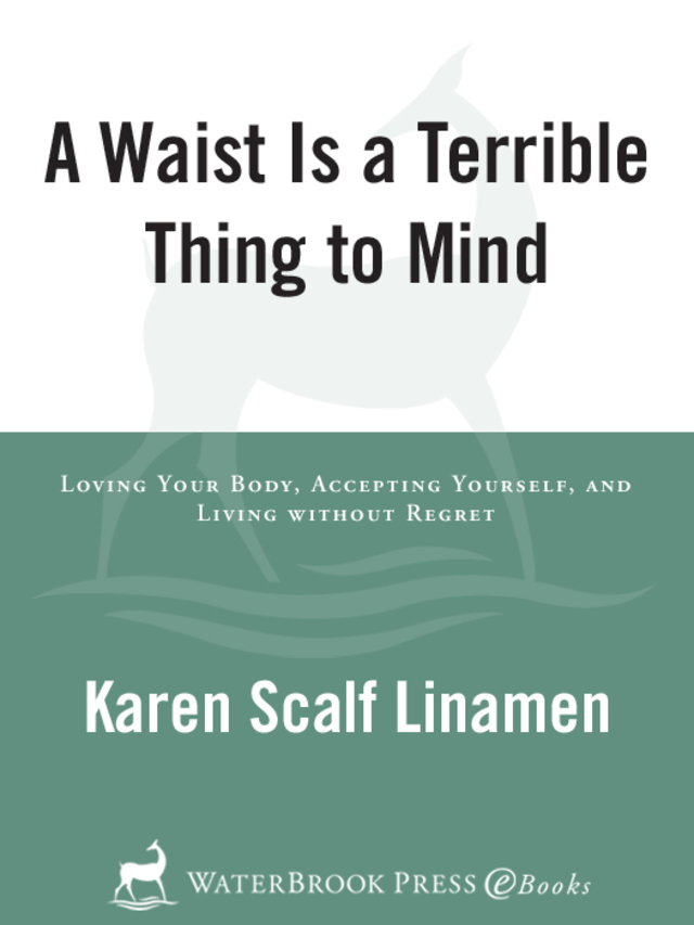 A Waist Is a Terrible Thing to Mind