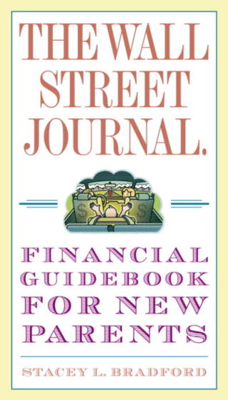The Wall Street Journal. Financial Guidebook for New Parents