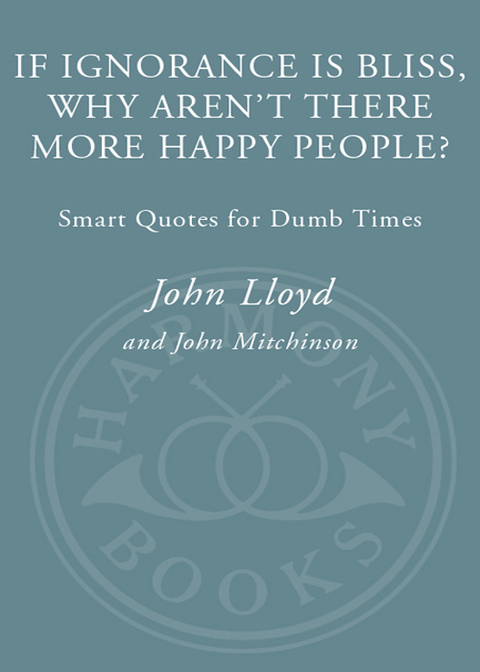 Cover image for book If Ignorance Is Bliss, Why Aren't There More Happy People?