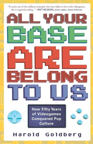 All Your Base Are Belong to Us