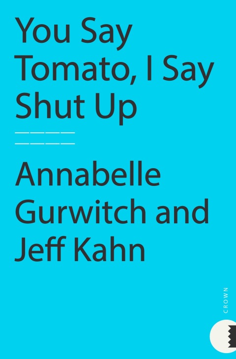 Cover image for book You Say Tomato, I Say Shut Up