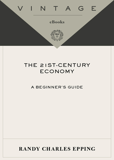 Cover image for book The 21st Century Economy--A Beginner's Guide